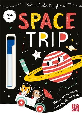 Pat-a-Cake Playtime: Space Trip: Wipe-clean book with pen book