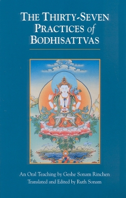 Thirty-Seven Practices Of Bodhisattvas book