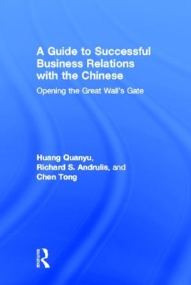 Guide to Successful Business Relations with the Chinese by Richard S Andrulis