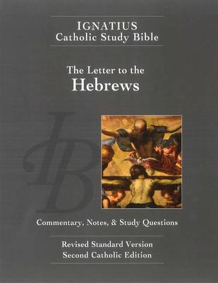 Ignatius Catholic Study Bible: Hebrews by Scott W. Hahn