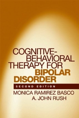 Cognitive-Behavioral Therapy for Bipolar Disorder, Second Edition book