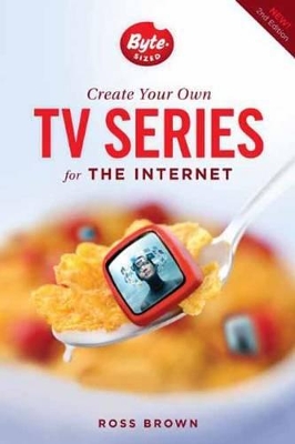 Create Your Own TV Series for the Internet book