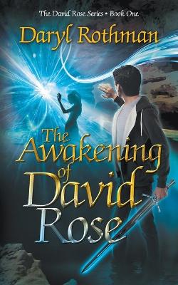 The Awakening of David Rose: A Young Adult Fantasy Adventure book