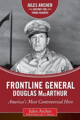 Frontline General: Douglas MacArthur by Jules Archer
