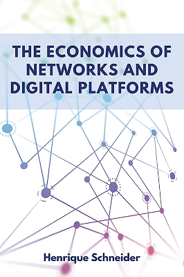 The Economics of Networks and Digital Platforms book