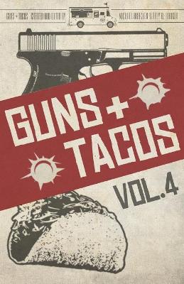 Guns + Tacos Vol. 4 book