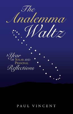 The Analemma Waltz: A Year of Solar and Personal Reflections book