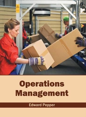 Operations Management by Edward Pepper