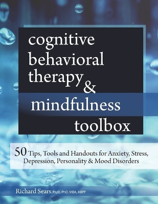 Cognitive Behavioral Therapy & Mindfulness Toolbox book