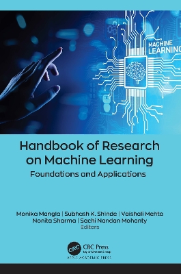 Handbook of Research on Machine Learning: Foundations and Applications by Monika Mangla