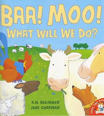 Little Tiger: Baa! Moo! What Will We Do? book