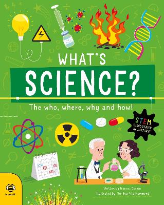 What's Science?: The Who, Where, Why and How! book