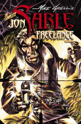 The Complete Mike Grell's Jon Sable, Freelance by Mike Grell