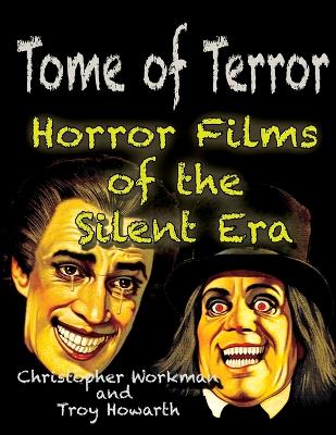 Tome of Terror: Horror Films of the Silent Era book