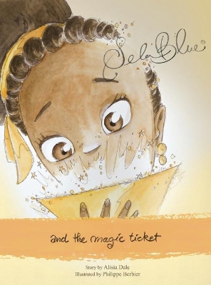 Sela Blue and the Magic Ticket book