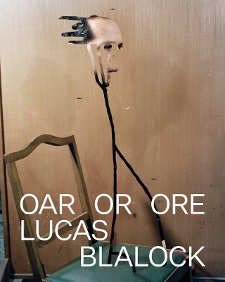 Lucas Blalock: Oar Or Ore book