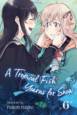 A Tropical Fish Yearns for Snow, Vol. 6 book