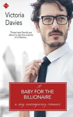 Baby for the Billionaire by Victoria Davies
