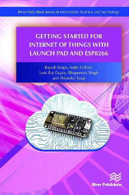 Getting Started for Internet of Things with Launch Pad and ESP8266 by Rajesh Singh