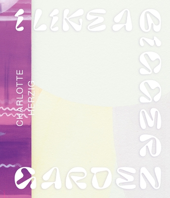 Charlotte Herzig: I like a bigger garden book