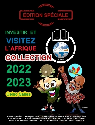 INVESTIR ET VISITEZ L'AFRIQUE - COLLECTION 2022 - 2023 - Celso Salles - Édition Spéciale: Collection Investir en Afrique book