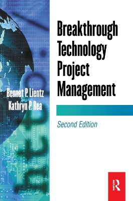 Breakthrough Technology Project Management by Bennet Lientz