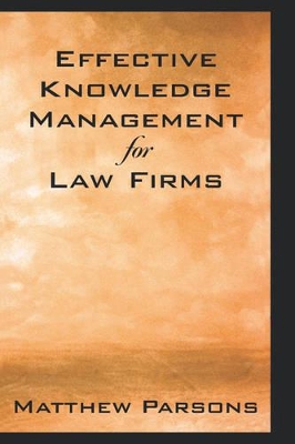 Effective Knowledge Management for Law Firms book