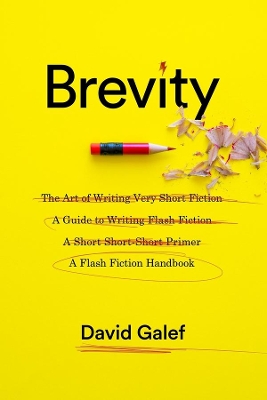 Brevity: A Flash Fiction Handbook book