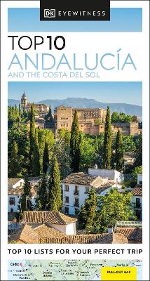 DK Eyewitness Top 10 Andalucía and the Costa del Sol by DK Eyewitness