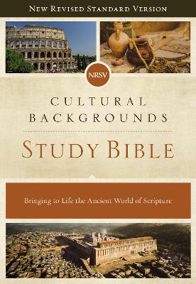 NRSV, Cultural Backgrounds Study Bible, Hardcover, Comfort Print: Bringing to Life the Ancient World of Scripture book