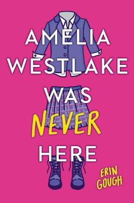 Amelia Westlake Was Never Here book
