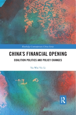 China’s Financial Opening: Coalition Politics and Policy Changes book