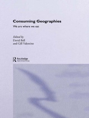 Consuming Geographies by David Bell