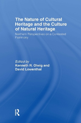 Nature of Cultural Heritage, and the Culture of Natural Heritage book