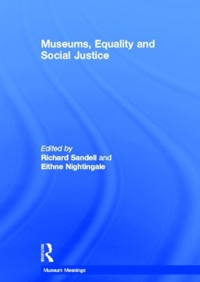 Museums, Equality and Social Justice by Richard Sandell