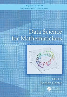Data Science for Mathematicians by Nathan Carter