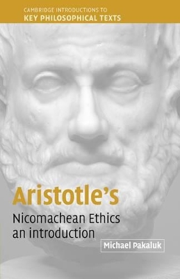 Aristotle's Nicomachean Ethics by Michael Pakaluk