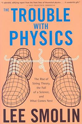 Trouble with Physics by Lee Smolin