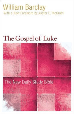 Gospel of Luke by William Barclay