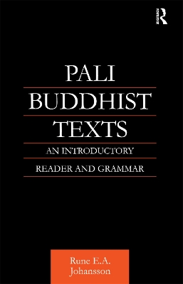 Pali Buddhist Texts by Rune E. A. Johansson
