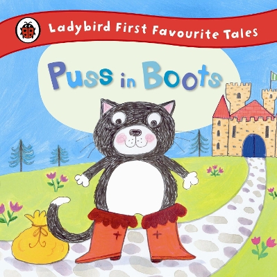 Puss in Boots: Ladybird First Favourite Tales book