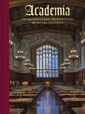Academia: Collegiate Gothic Architecture in the United States book