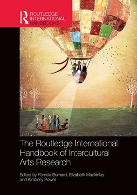 The Routledge International Handbook of Intercultural Arts Research by Pamela Burnard