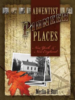 Adventist Pioneer Places book
