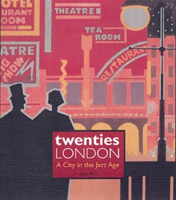Twenties London by Cathy Ross