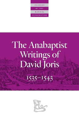 The Anabaptist Writings of David Joris: 15351543 book
