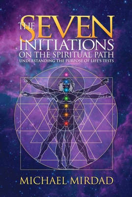 Seven Initiations on the Spiritual Path: Understanding the Purpose of Life's Tests book