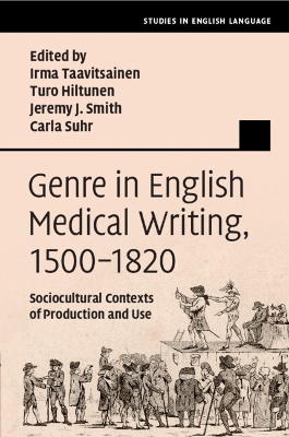 Genre in English Medical Writing, 1500–1820: Sociocultural Contexts of Production and Use book