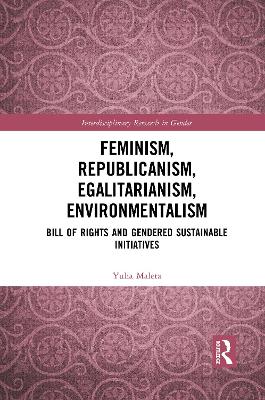 Feminism, Republicanism, Egalitarianism, Environmentalism: Bill of Rights and Gendered Sustainable Initiatives by Yulia Maleta