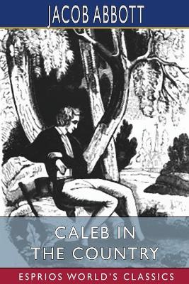 Caleb in the Country (Esprios Classics) book